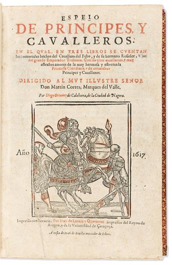 Ortúñez de Calahorra, Diego (fl. mid-16th century) Espejo de Principes y Cavalleros, [Parts I-IV].                                               